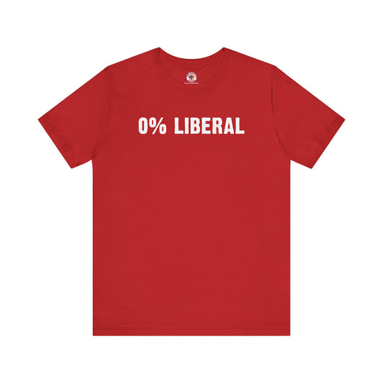 0% Liberal T-Shirt