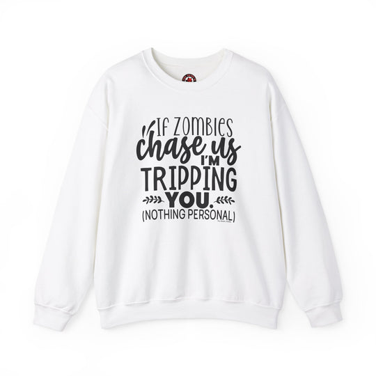 If Zombies Chase Us Crewneck Sweatshirt