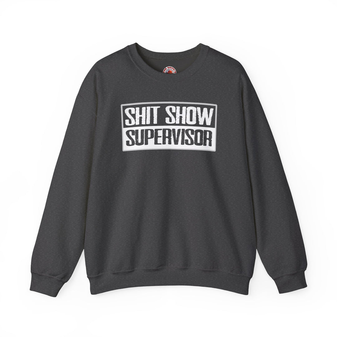 Shit Show Supervisor Crewneck Sweatshirt