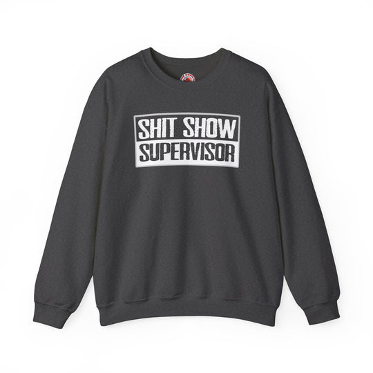 Shit Show Supervisor Crewneck Sweatshirt