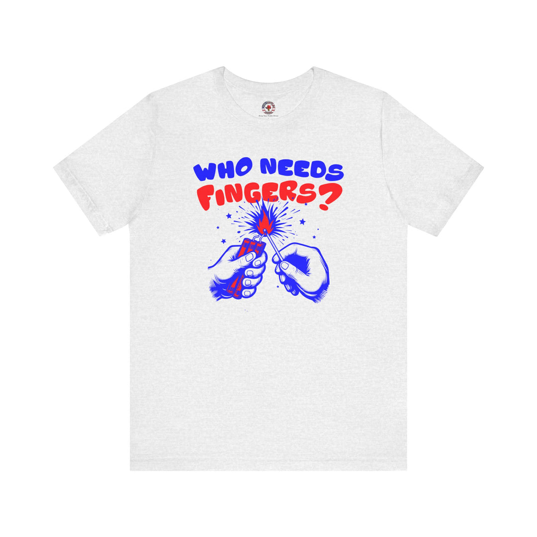 Who Needs Fingers T-Shirt