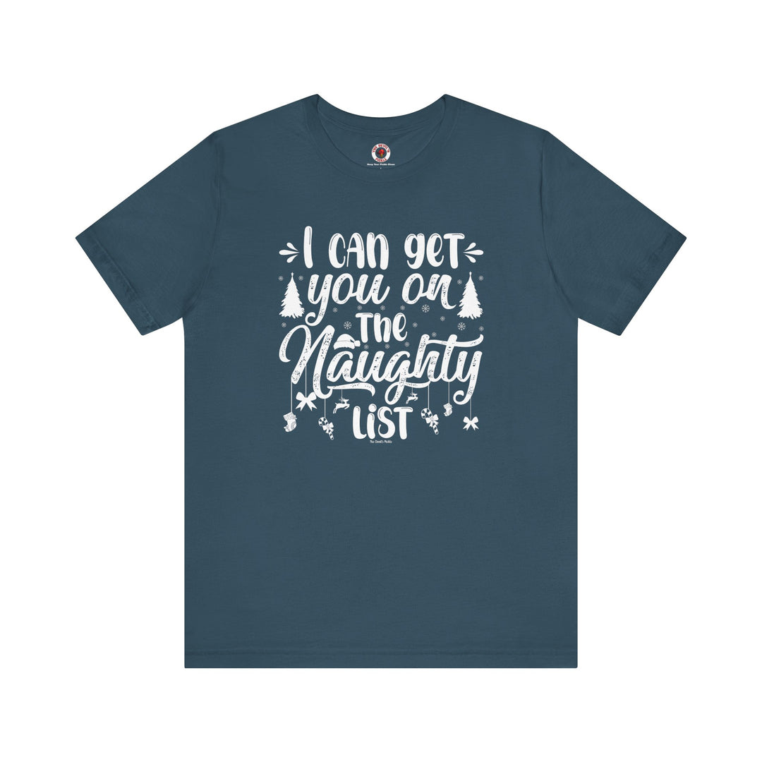 I Can Get You On The Naughty List T-Shirt