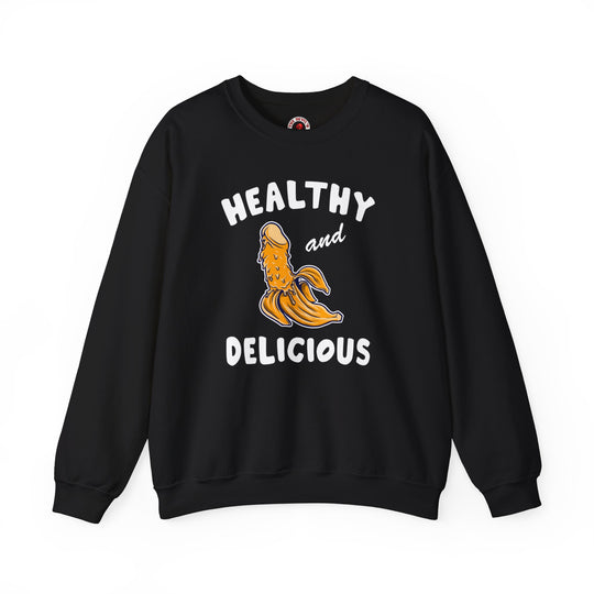 Healthy and Delicious Crewneck Sweatshirt