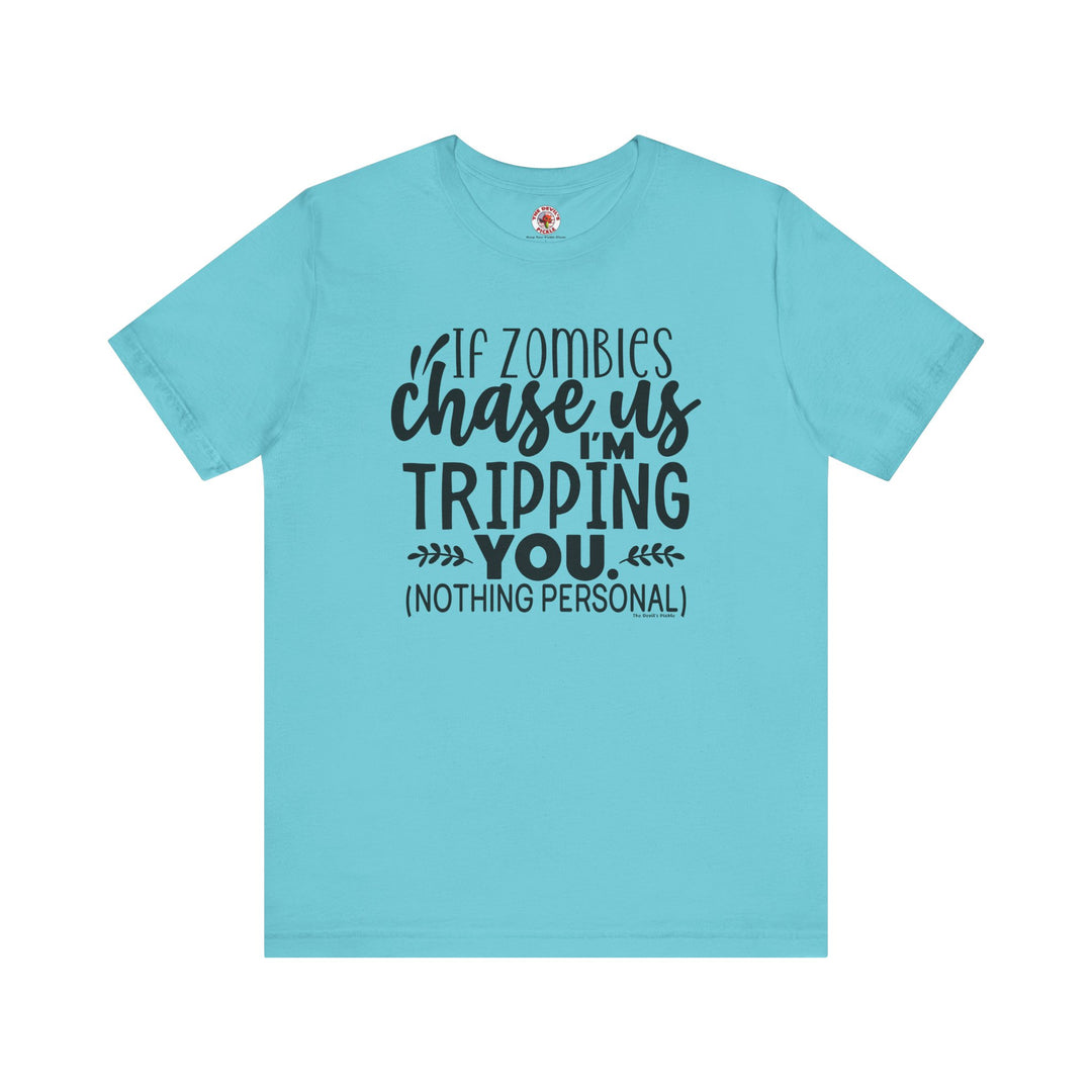 If Zombies Chase Us T-Shirt