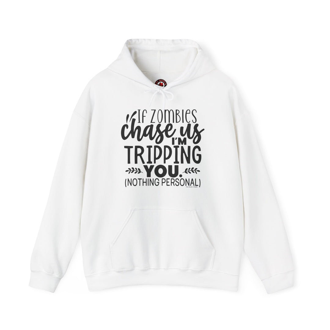 If Zombies Chase Us Hooded Sweatshirt