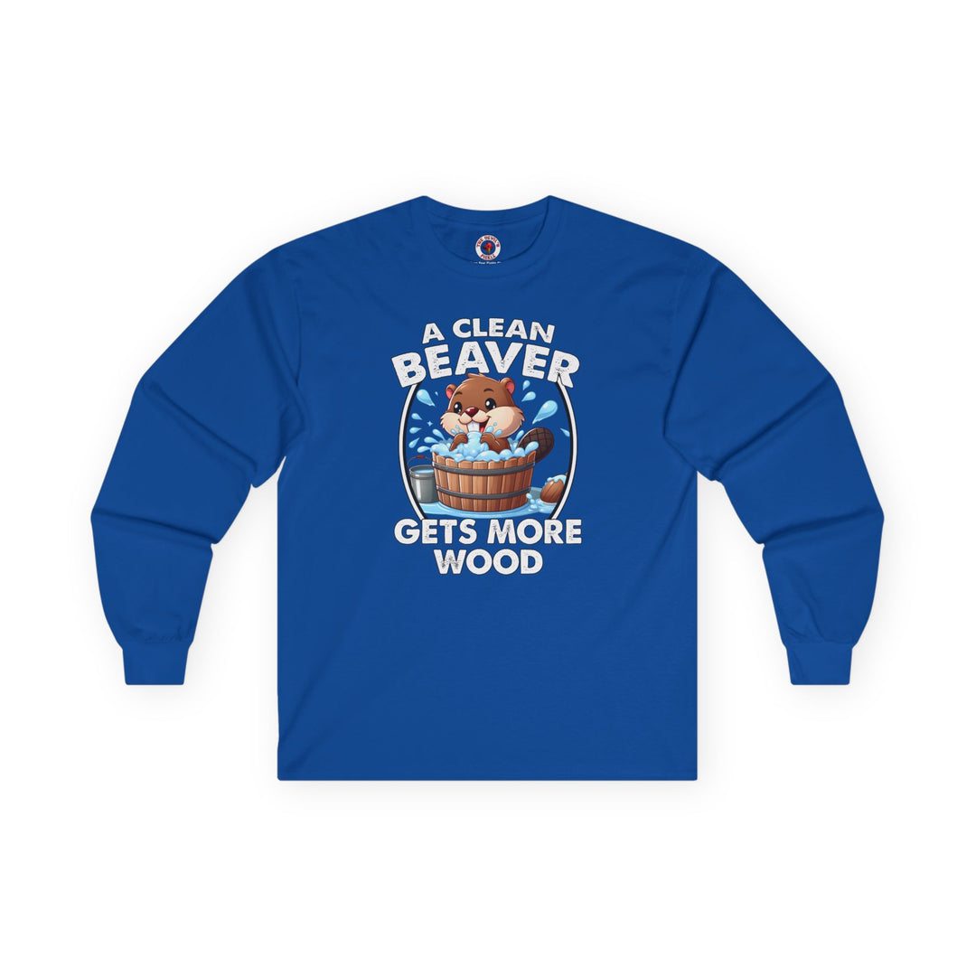 A Clean Beaver Gets More Wood Long Sleeve Tee