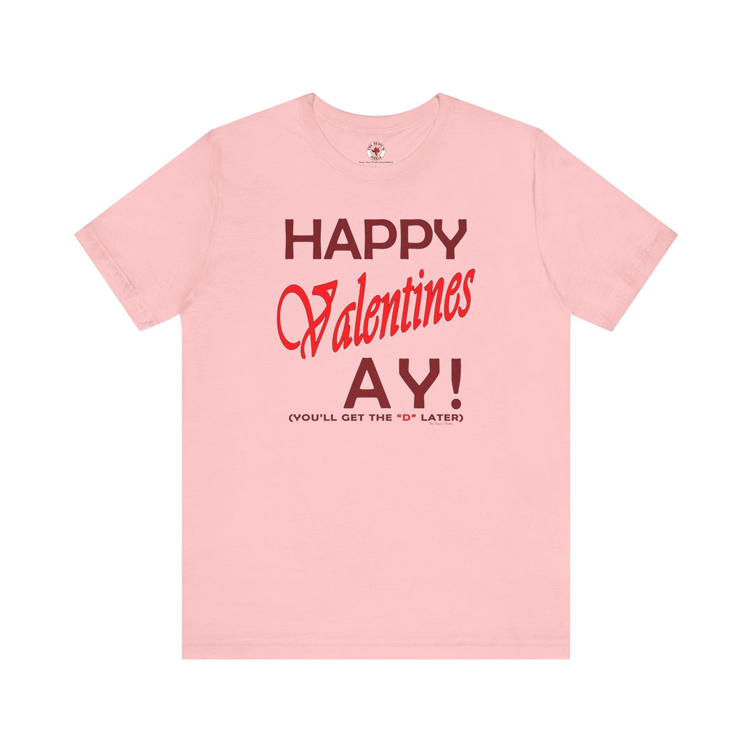 Happy Valentine's Ay T-Shirt