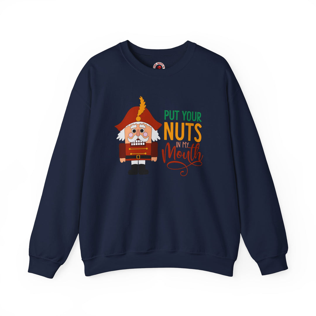 Put Your Nuts In My Mouth Crewneck Sweatshirt