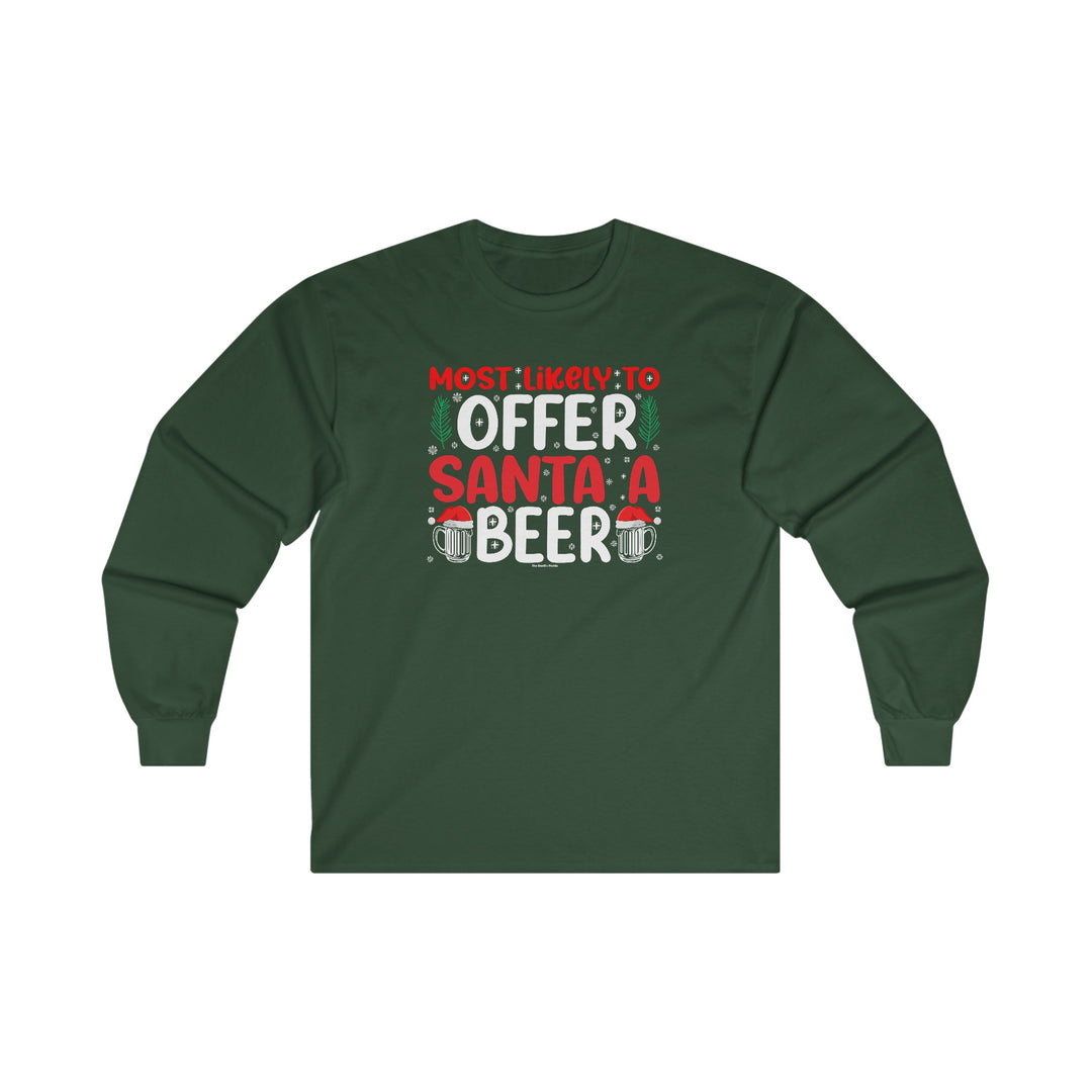 Most Likely To Offer Santa A Beer Long Sleeve Tee