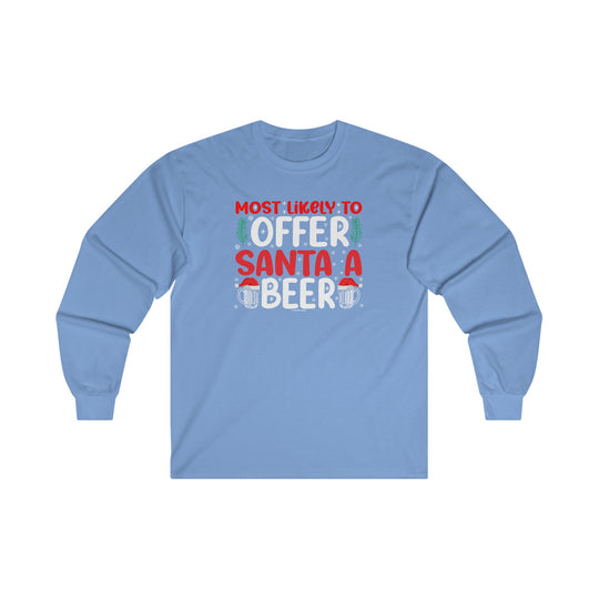 Most Likely To Offer Santa A Beer Long Sleeve Tee