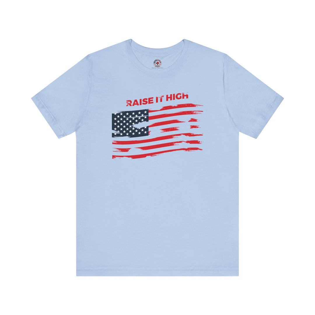 Raise It High American Flag T-Shirt