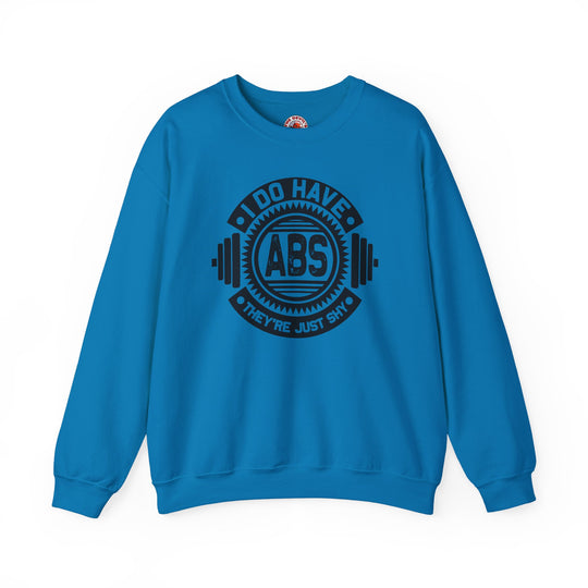 I Do Have Abs Crewneck Sweatshirt