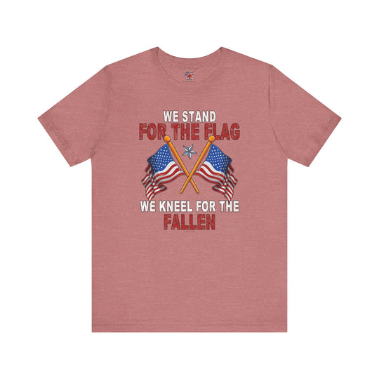 We Stand For The Flag T-Shirt