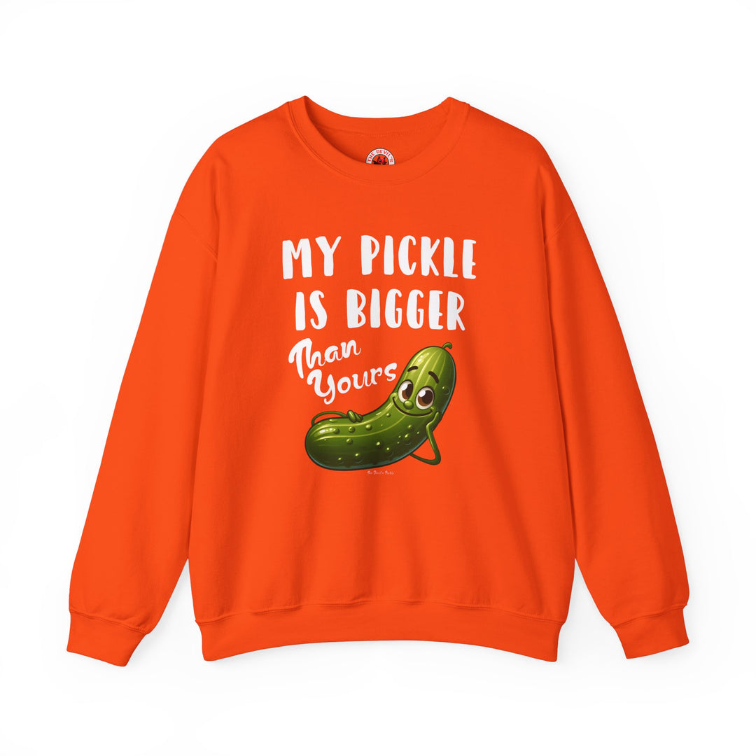 My Pickle Is Bigger Than Yours Crewneck Sweatshirt