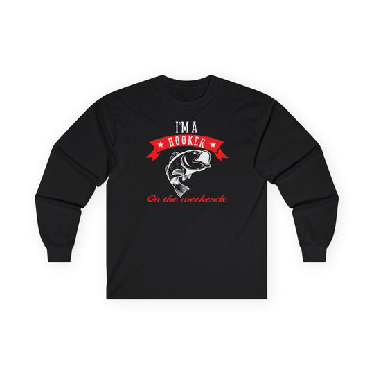 I'm A Hooker Long Sleeve Tee