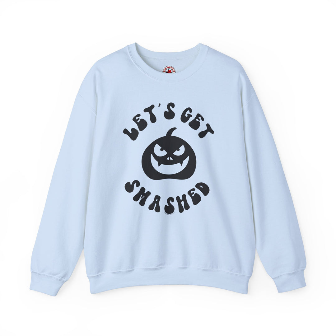 Let's Get Smashed Crewneck Sweatshirt