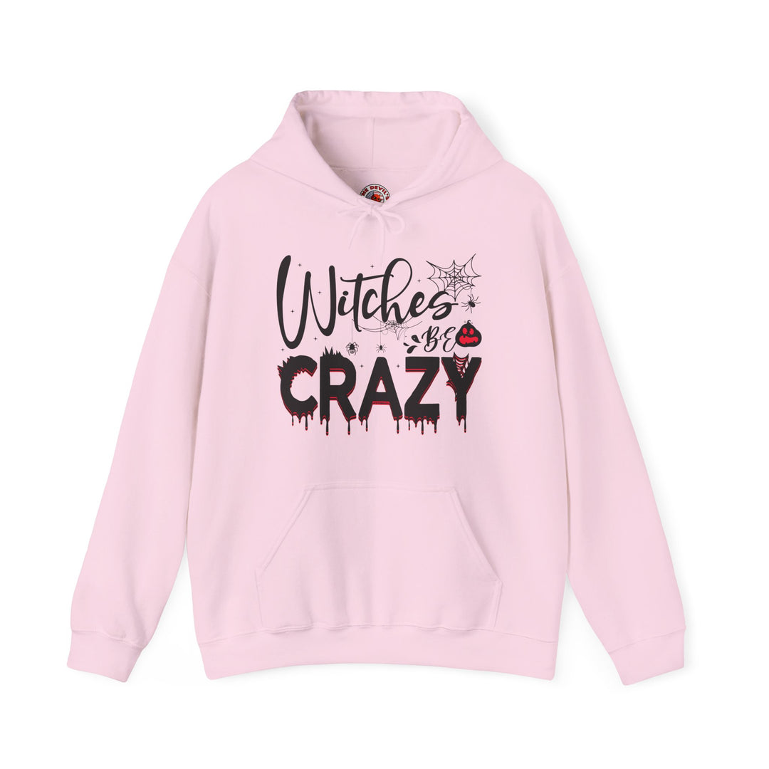 Witches Be Crazy Hooded Sweatshirt