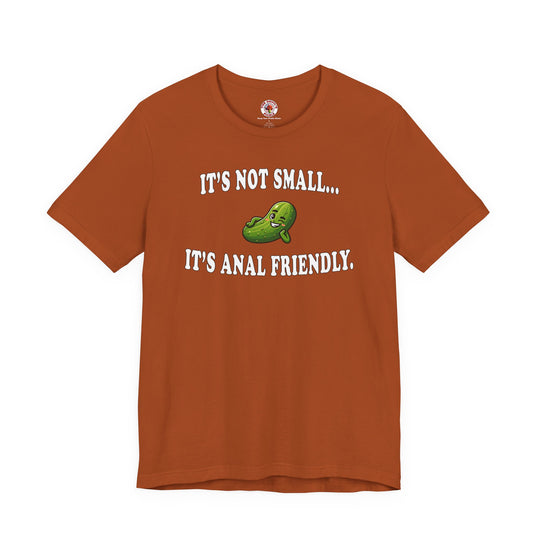 It's Not Small T-Shirt