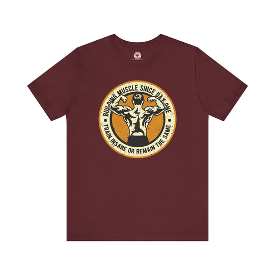 Building Muscle Since Day One T-Shirt