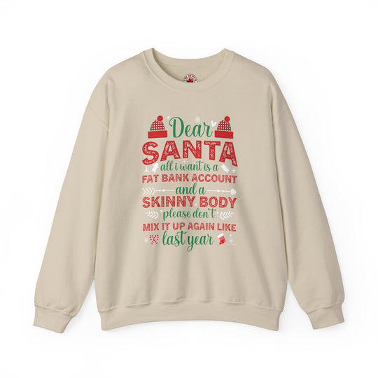 Dear Santa All I Want Is a Fat Bank Account Crewneck Sweatshirt