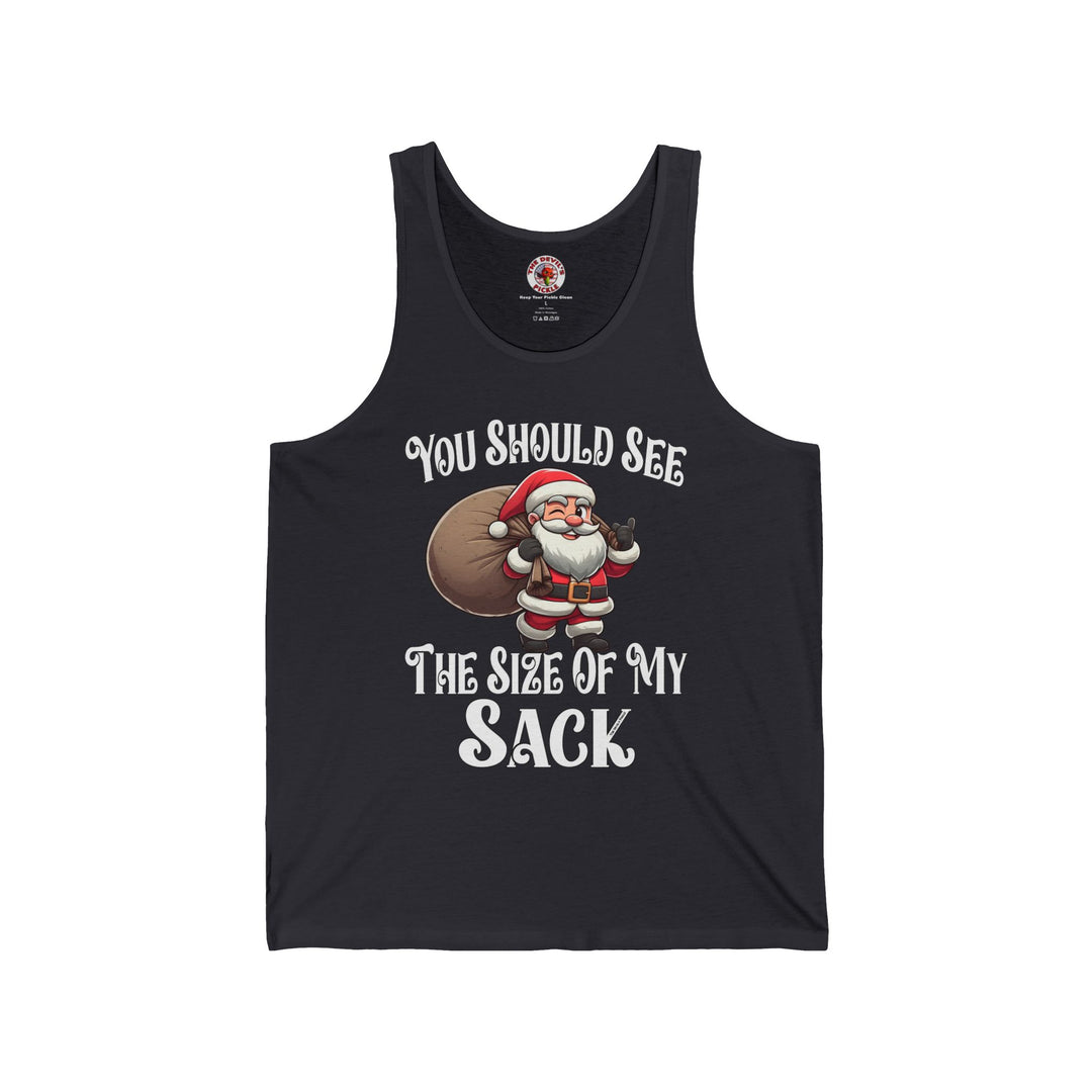 You Should See The Size Of My Sack Tank Top