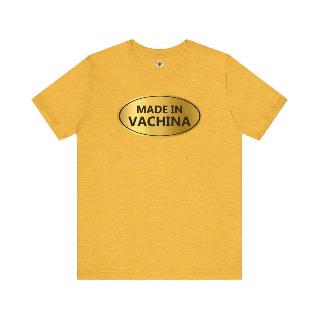 Made in Vachina T-Shirt