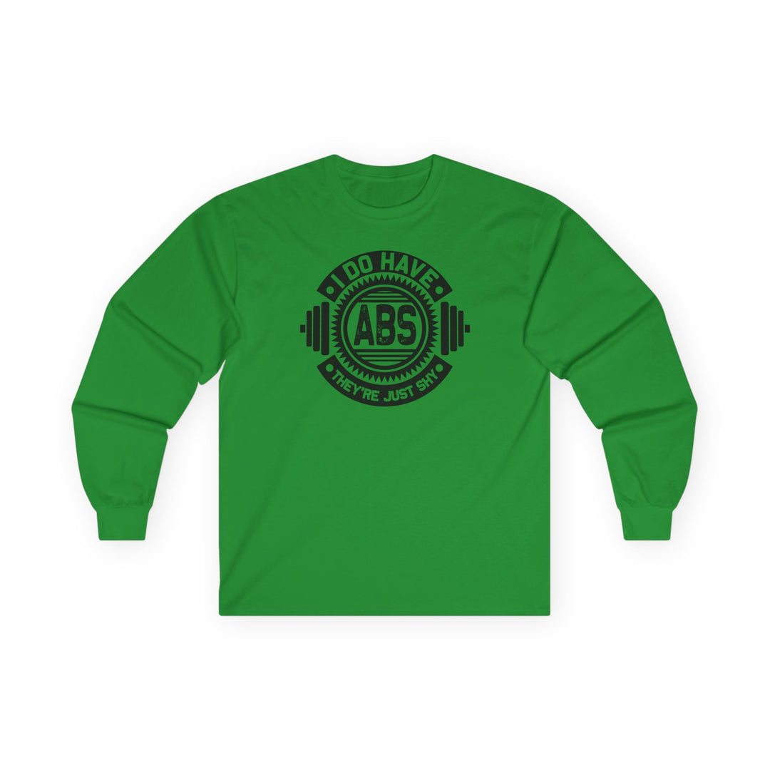 I Do Have Abs Long Sleeve Tee