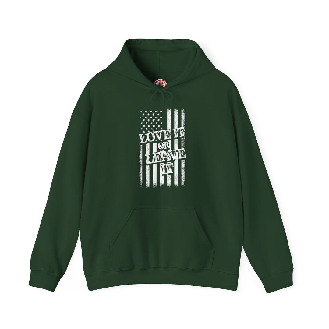 Love It Or Leave It Hooded Sweatshirt