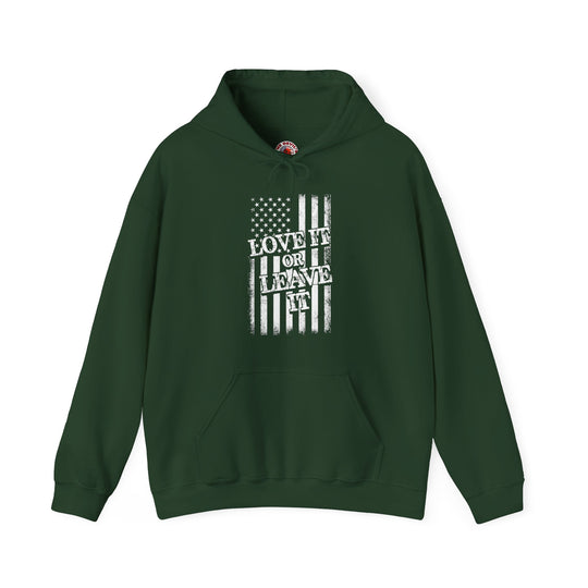 Love It Or Leave It Hooded Sweatshirt
