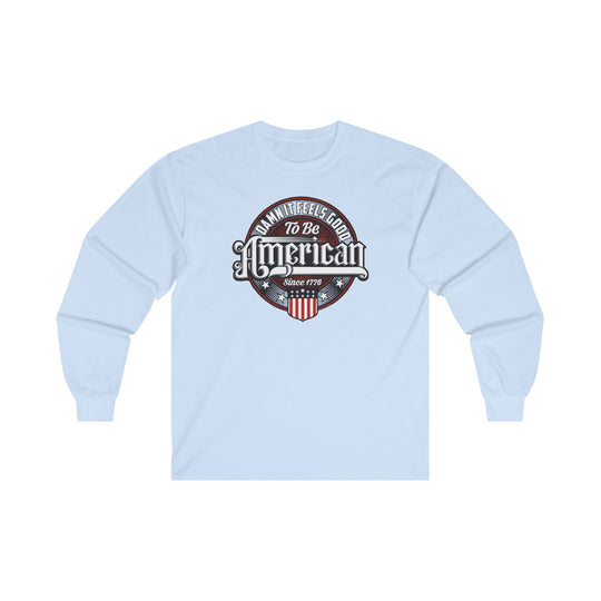 Damn it Feels Good To Be American Long Sleeve Tee