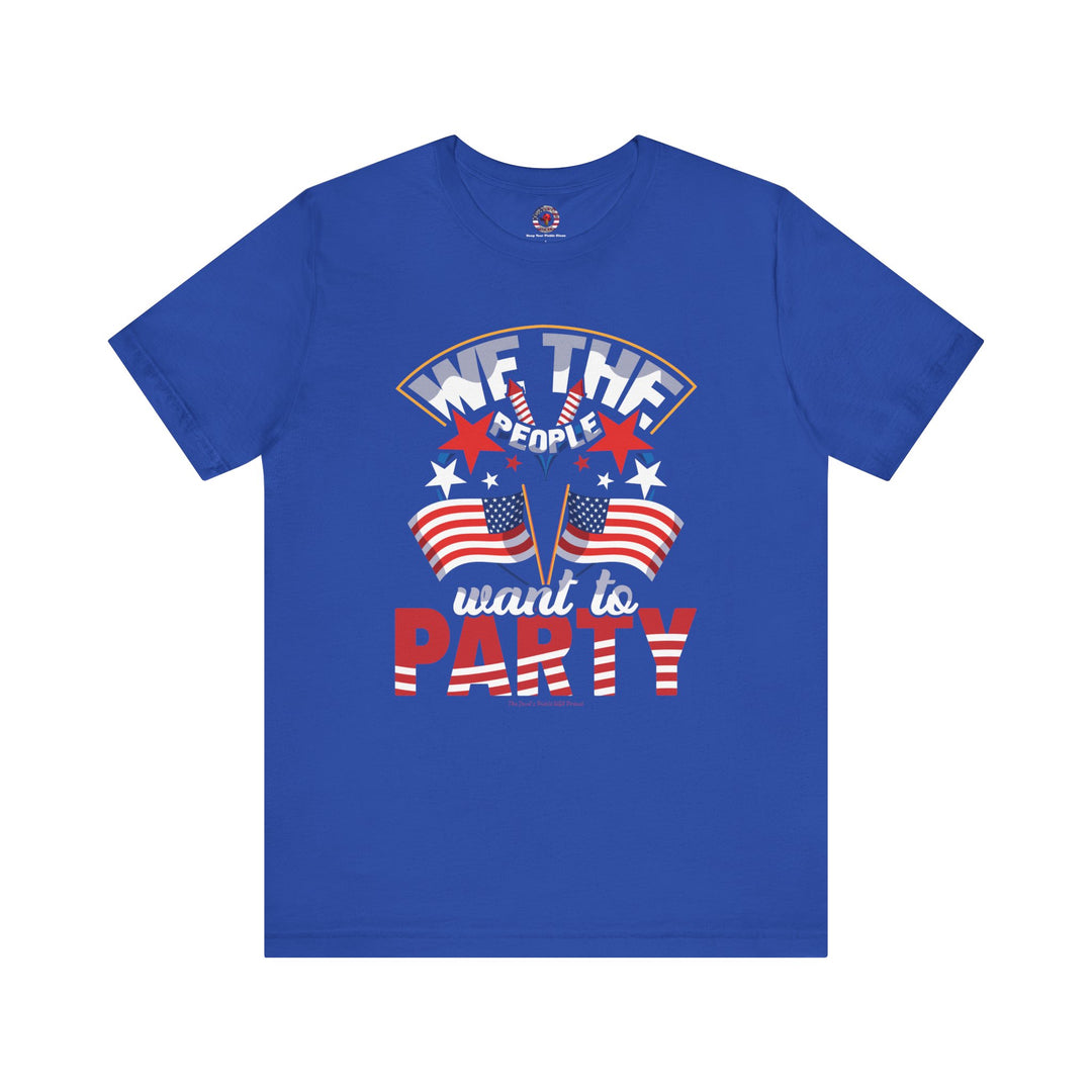 We The People Want To Party T-Shirt