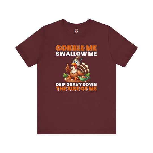 Gobble Me Swallow Me T-Shirt