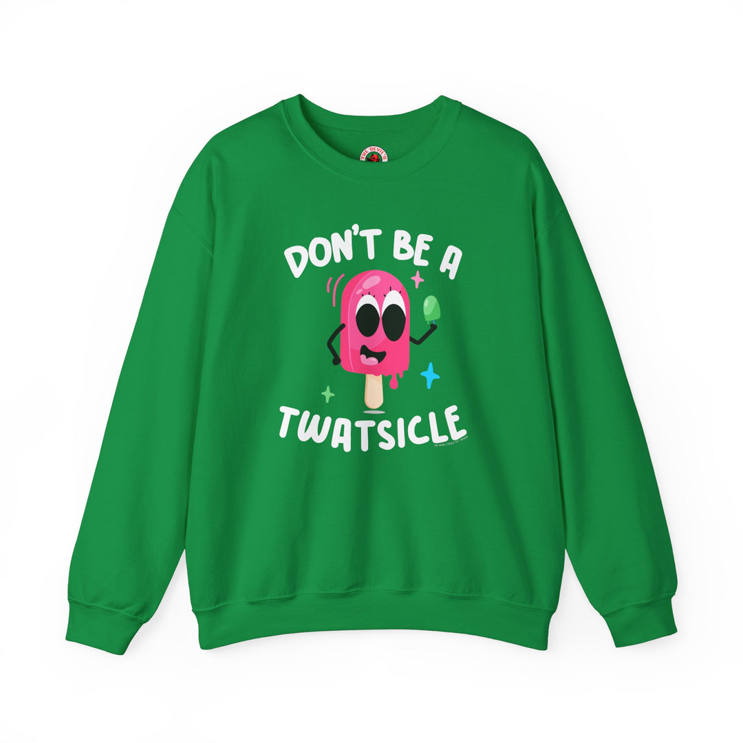 Don't Be A Twatsicle Crewneck Sweatshirt