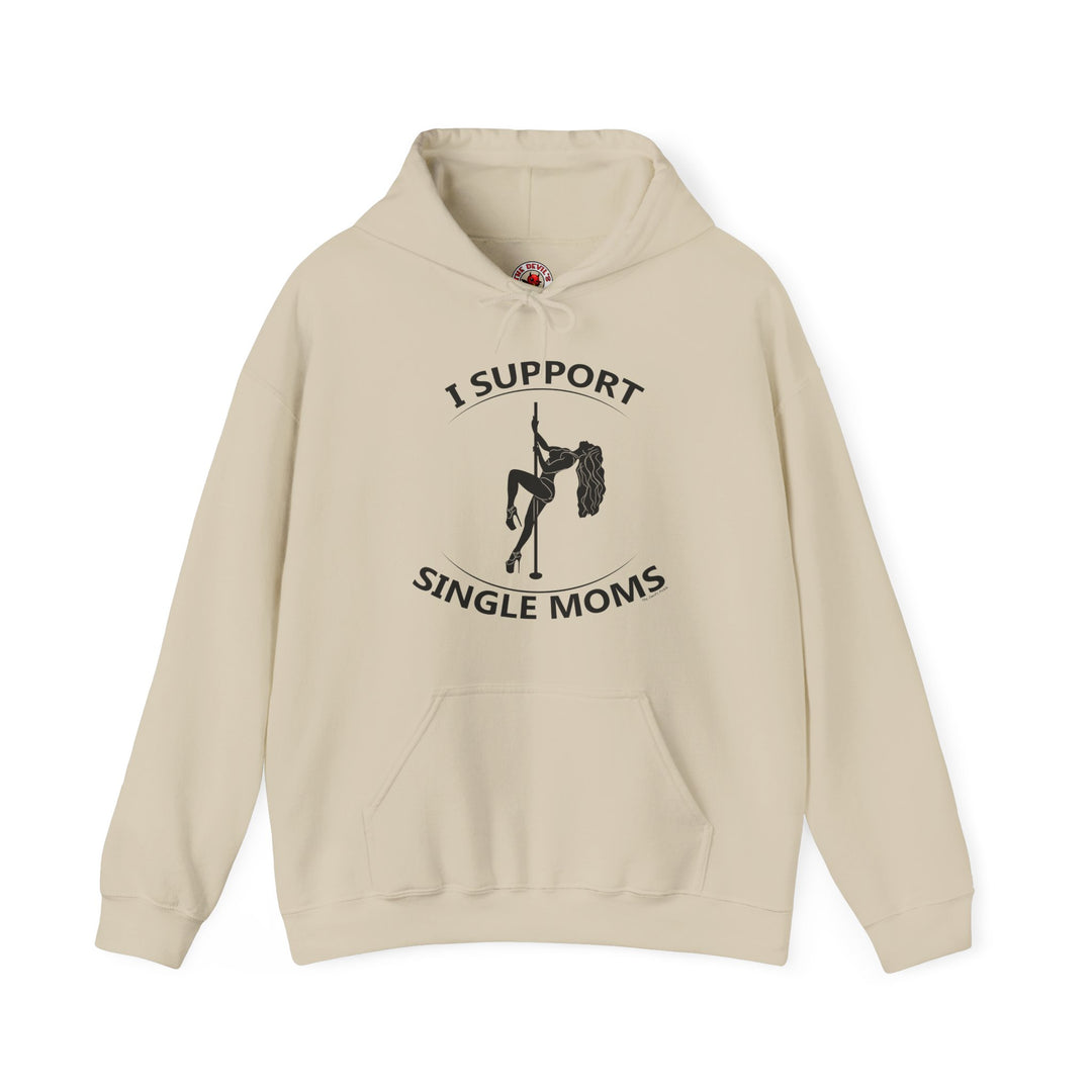 I Support Single Moms Hooded Sweatshirt