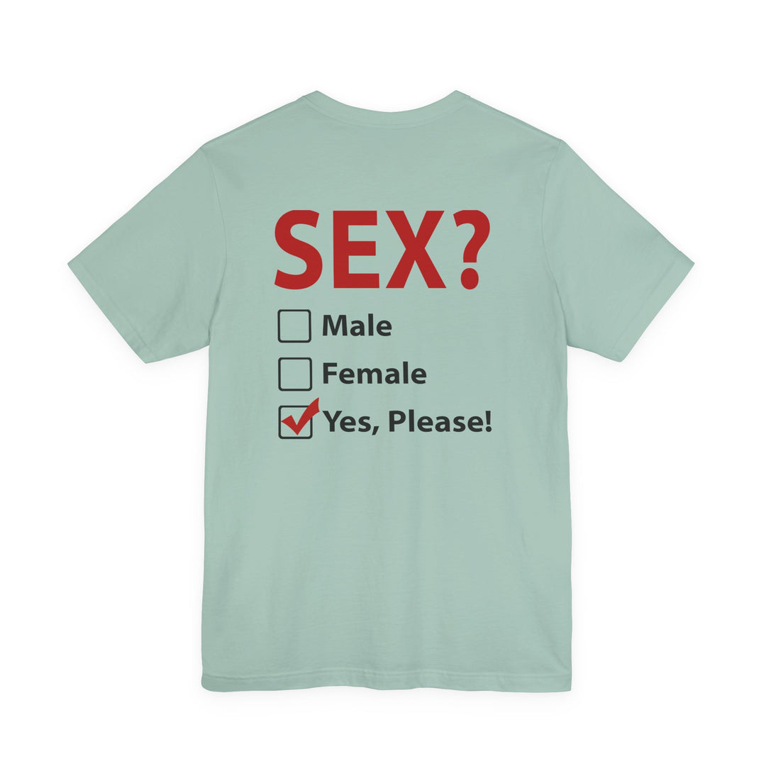 Sex? Yes, Please T-Shirt