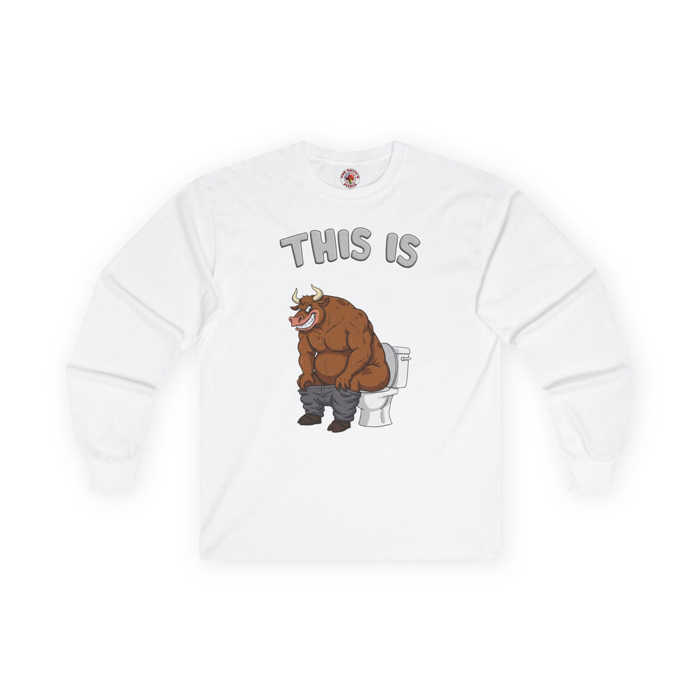 This Is Bullshit Long Sleeve Tee
