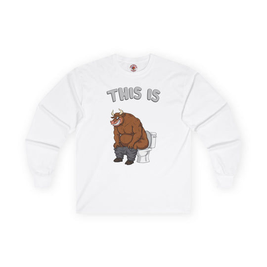 This Is Bullshit Long Sleeve Tee