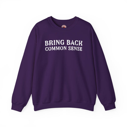 Bring Back Common Sense Crewneck Sweatshirt