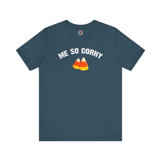 Me So Corny T-Shirt