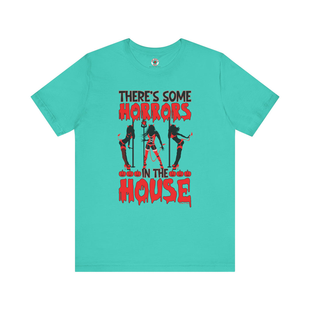 There's Some Horrors In The House T-Shirt