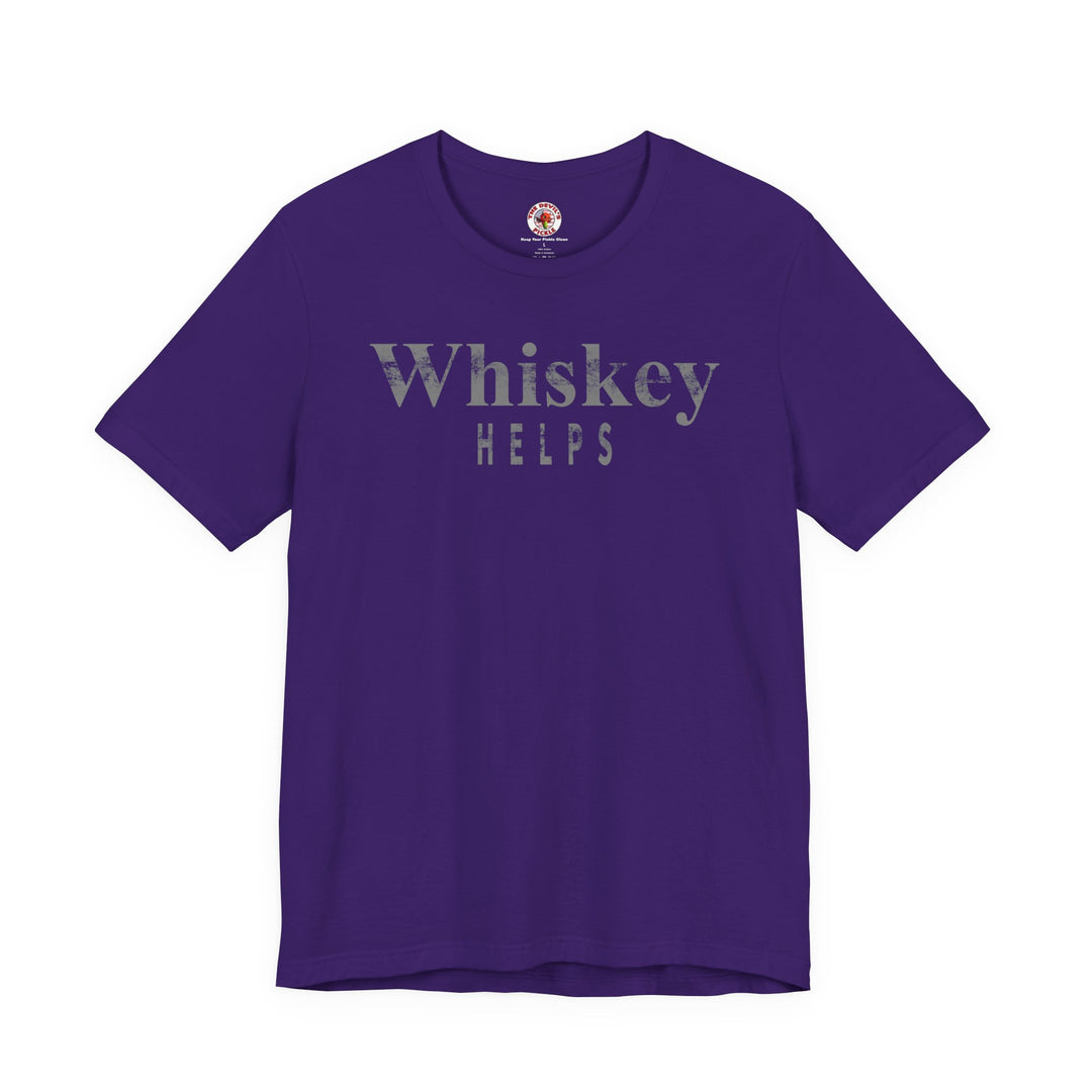 Whiskey Helps T-Shirt