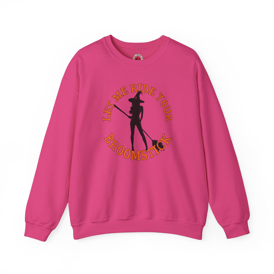 Let Me Ride Your Broomstick Crewneck Sweatshirt