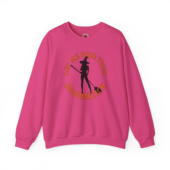 Let Me Ride Your Broomstick Crewneck Sweatshirt