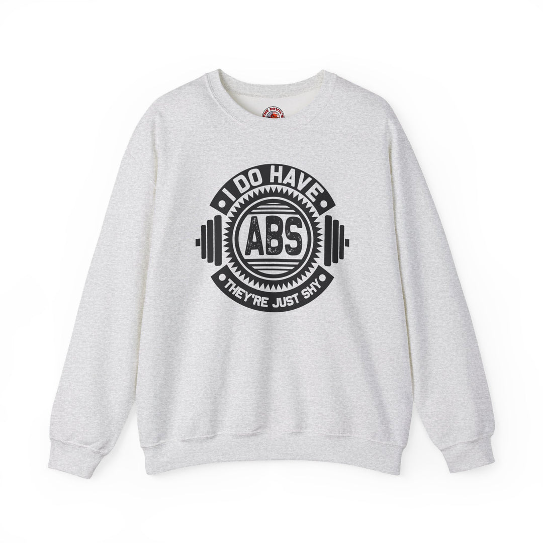 I Do Have Abs Crewneck Sweatshirt