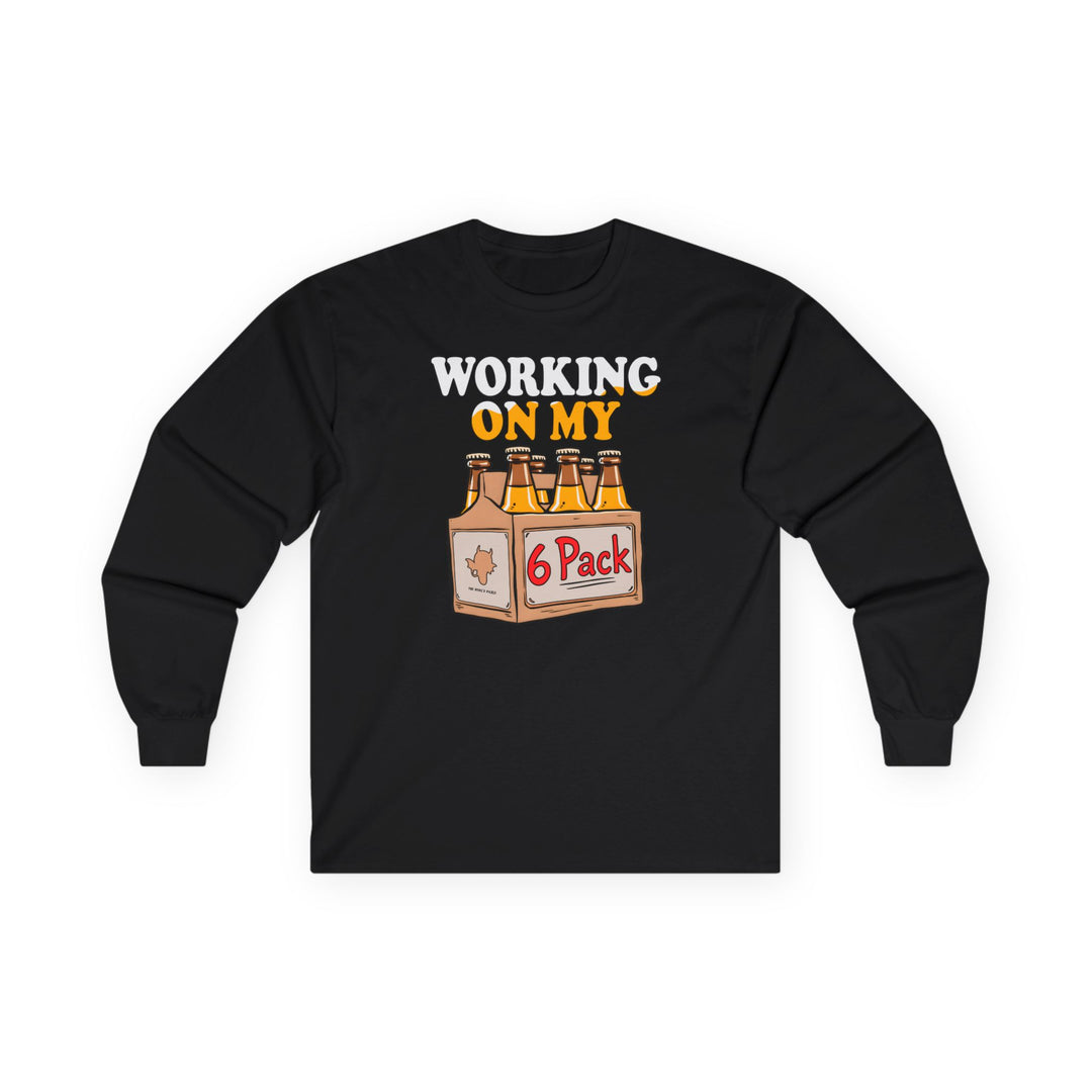 Working On My 6 Pack Long Sleeve Tee