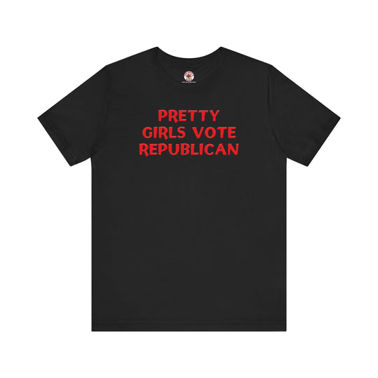 Pretty Girls Vote Republican T-Shirt.