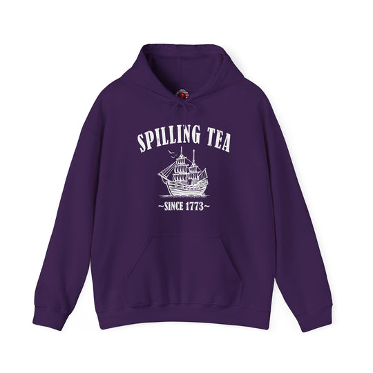 Spilling Tea Since 1773 Hooded Sweatshirt