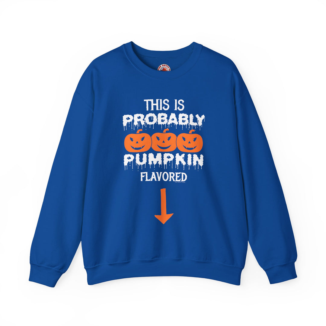 This is Probably Pumpkin Flavored Crewneck Sweatshirt