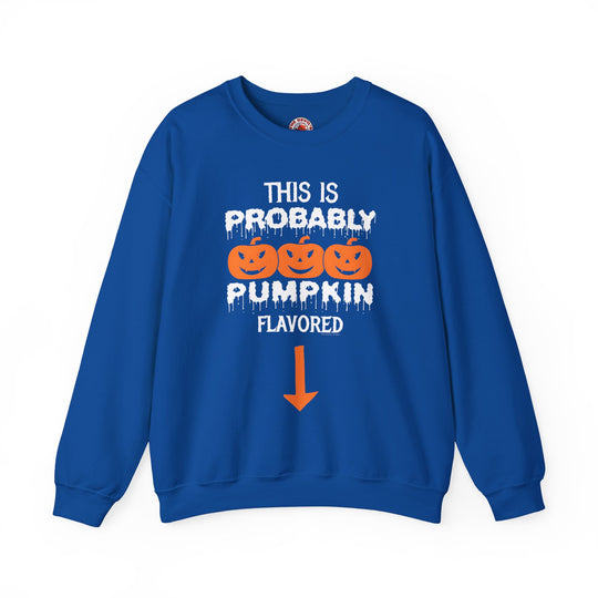 This is Probably Pumpkin Flavored Crewneck Sweatshirt