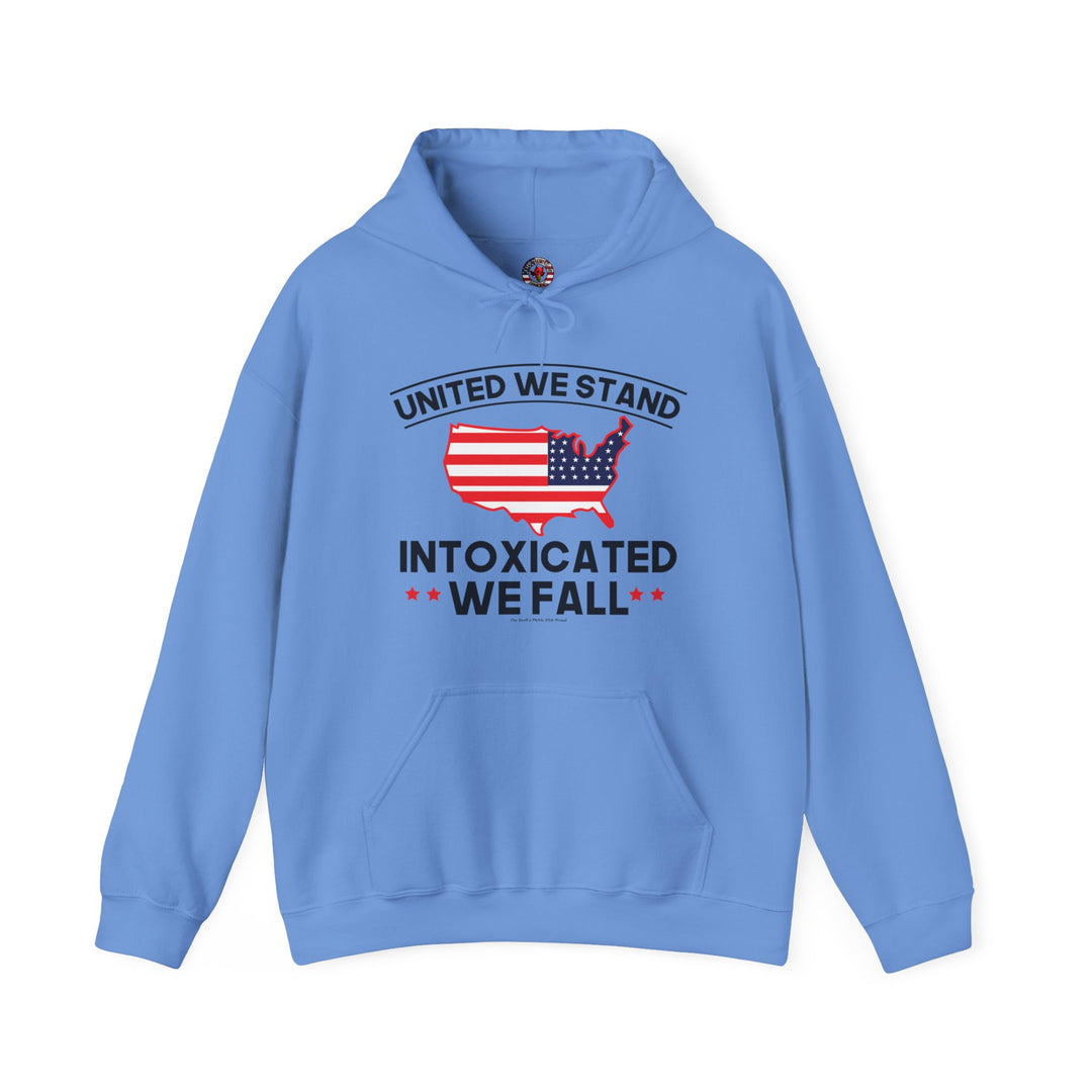 United We Stand Intoxicated We Fall Hooded Sweatshirt